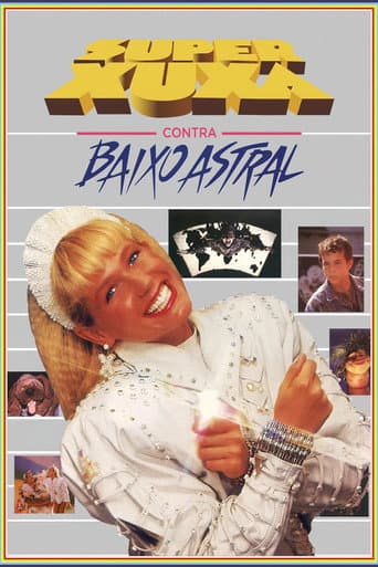Poster for Super Xuxa Contra Baixo Astral