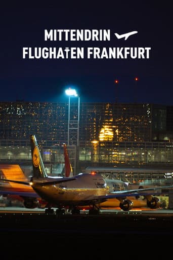Poster for Mittendrin - Flughafen Frankfurt