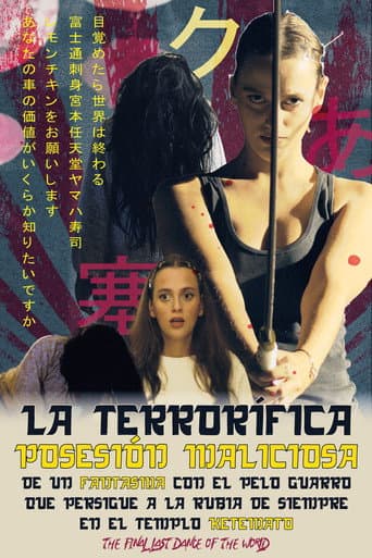 Poster for La terrorífica posesión maliciosa de un fantasma con el pelo guarro que persigue a la rubia de siempre en el templo Ketemato. The final last dance of the world