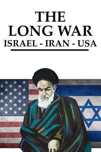 Poster for The Long War: Iran, Israel, USA