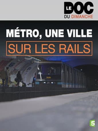 Poster for Métro, une ville sur les rails