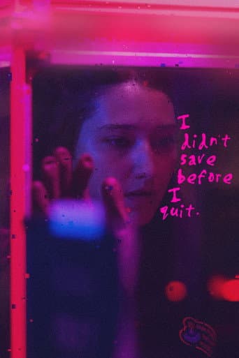Poster for I didn't save before I quit.
