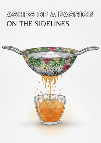 Poster for Ashes Of A Passion On The Sidelines