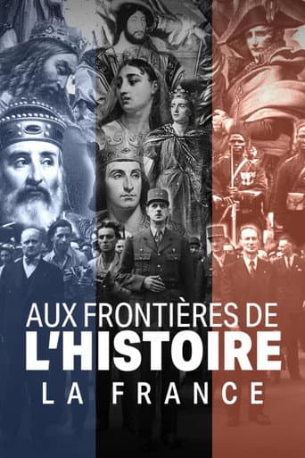 Poster for Aux frontières de l'Histoire - La France