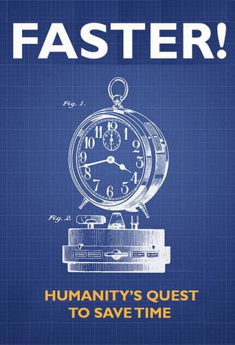 Poster for Faster! Humanity's Quest to Save Time