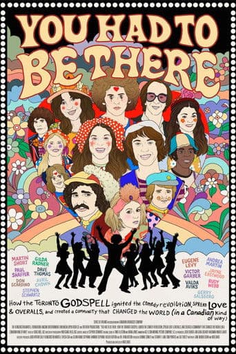 Poster for You Had to Be There: How the Toronto Godspell Ignited the Comedy Revolution...