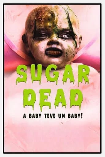 Poster for Sugar Dead  - A Baby teve um Baby!