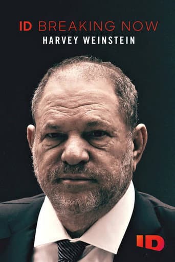 Poster for Harvey Weinstein: ID Breaking Now