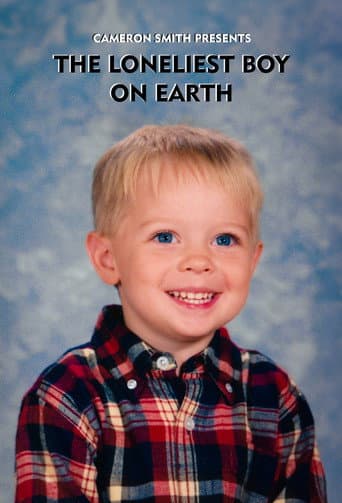 Poster for The Loneliest Boy On Earth