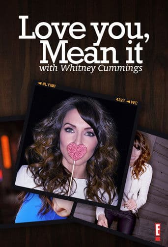 Poster for Love You, Mean It with Whitney Cummings