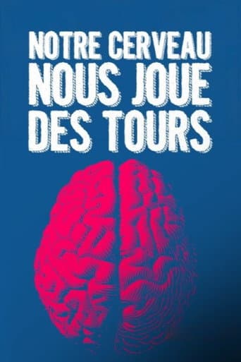 Poster for Notre cerveau nous joue des tours