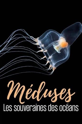 Poster for Méduses les souveraines des océans
