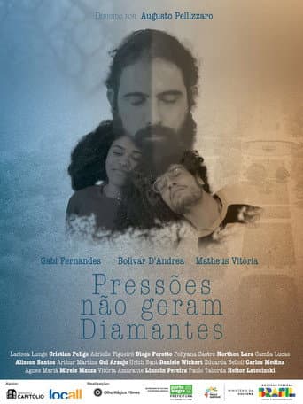 Poster for Pressões não geram diamantes
