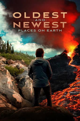 Poster for Oldest and Newest Places on Earth