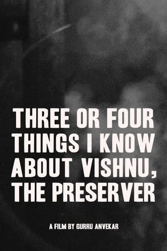 Poster for Three or Four Things I Know About Vishnu, The Preserver