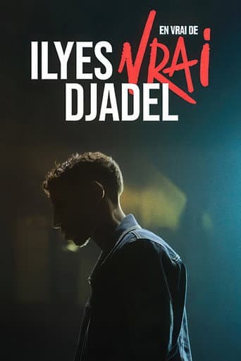 Poster for Ilyes Djadel : en vrai de vrai