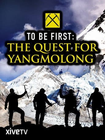 Poster for To Be First: The Quest for Yangmolong