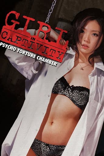 Poster for Girl in Captivity: Psycho Torture Chamber