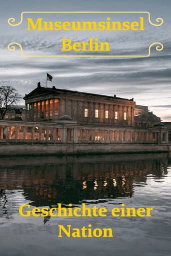 Poster for Museumsinsel Berlin - Geschichte einer Nation