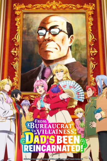 Poster for From Bureaucrat to Villainess: Dad's Been Reincarnated!