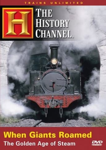 Poster for When Giants Roamed: The Golden Age of Steam