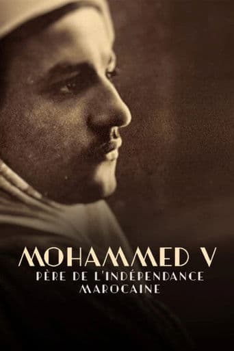 Poster for Mohammed V, père de l'indépendance marocaine
