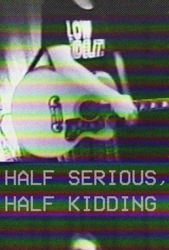 Poster for Half Serious, Half Kidding