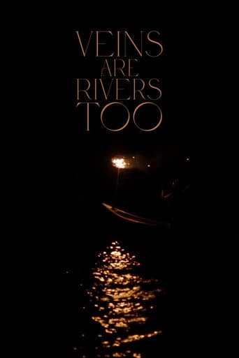 Poster for Veins Are Rivers Too