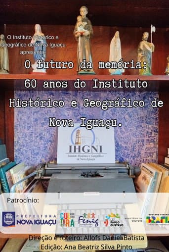 Poster for O Futuro da Memória: 60 anos do Instituto Histórico Geográfico de Nova Iguaçu