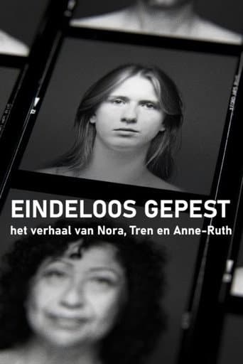 Poster for Eindeloos Gepest - Het Verhaal van Nora, Tren en Anne-Ruth