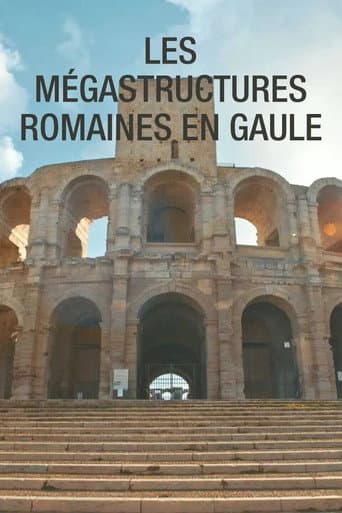 Poster for Les mégastructures Romaines en Gaule