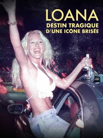 Poster for Loana : Destin tragique d'une icône brisée
