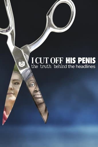 Poster for I Cut Off His Penis: The Truth Behind The Headlines