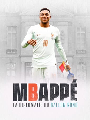 Poster for Mbappé, la diplomatie du ballon rond