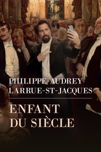 Poster for Philippe-Audrey Larrue-St-Jacques: Enfant du siècle