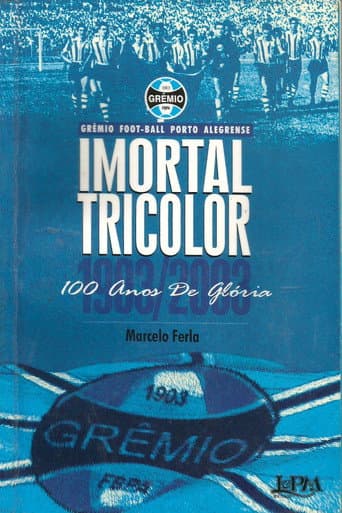 Poster for Imortal Tricolor - 100 Anos De Glória