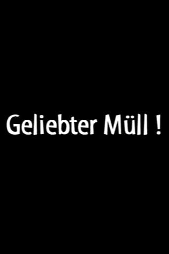 Poster for Geliebter Müll!