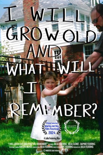 Poster for i will grow old, and what will i remember?