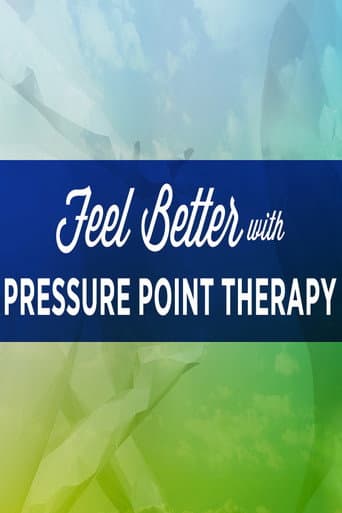 Poster for Feel Better with Pressure Point Therapy