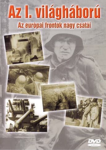 Poster for Az I. Világháború: Az európai frontok nagy csatái