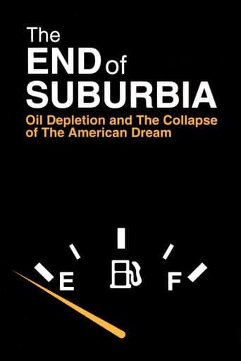 Poster for The End of Suburbia: Oil Depletion and the Collapse of the American Dream