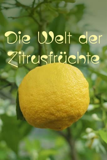 Poster for Die Welt der Zitrusfrüchte