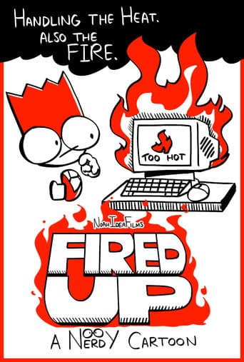 Poster for Fired Up: A Nerdy Cartoon