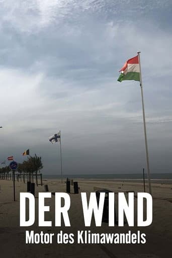 Poster for Der Wind - Motor des Klimawandels