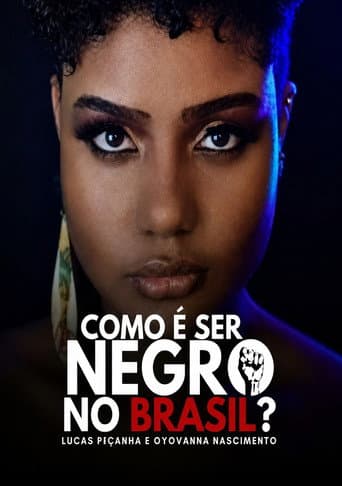 Poster for Como é ser negro no Brasil?