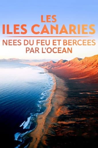 Poster for Les Îles Canaries, nées du feu et bercées par l'océan