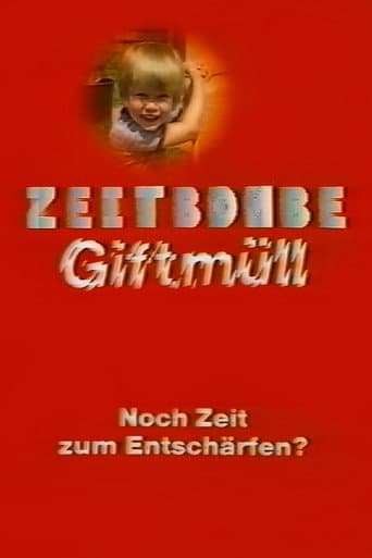 Poster for Zeitbombe Giftmüll - Noch Zeit zum Entschärfen?