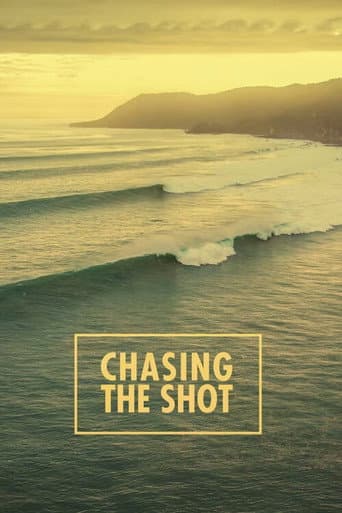 Poster for Chasing the Shot