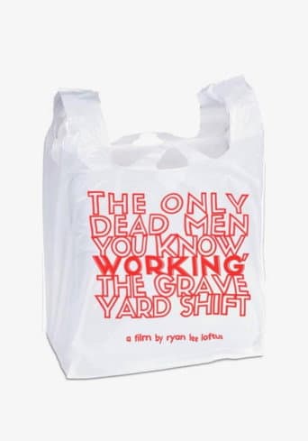 Poster for The Only Dead Men You Know, Working The Graveyard Shift