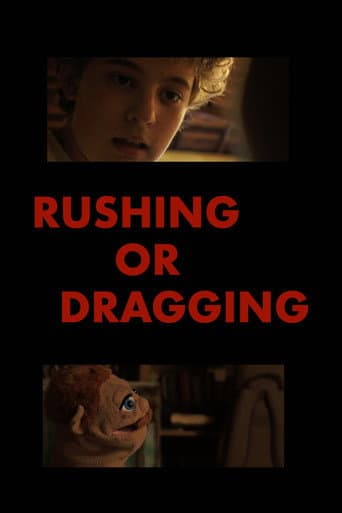 Poster for Rushing or Dragging